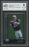 Peyton Manning 1998 Bowman Chrome Preview #BCP1 RC (BCCG 9) at PristineAuction.com