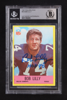 Bob Lilly Signed 1967 Philadelphia #55 "HOF '80" (BGS) at PristineAuction.com