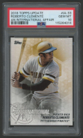 Roberto Clemente 2018 Topps Update An International Affair #33 (PSA 10) at PristineAuction.com
