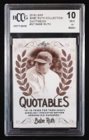 Babe Ruth 2016 Leaf Babe Ruth Collection Quotables #Q7 (BCCG 10) at PristineAuction.com