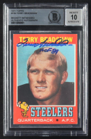 Terry Bradsahw Signed 1971 Topps #156 Inscribed "HOF 89" (BGS | Auto Grade 10) at PristineAuction.com