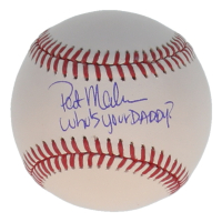 Pat Mahomes Sr. Signed OML Baseball Inscribed "Who's Your Daddy?" (Schwartz) at PristineAuction.com