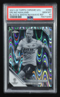 Erling Haaland 2021-22 Topps Chrome UEFA Champions League Black and White RayWave Refractors #200 (PSA 10) at PristineAuction.com