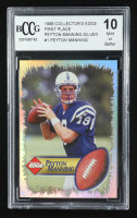 Peyton Manning 1998 Collector's Edge First Place Silver #1 RC (BCCG 10) at PristineAuction.com