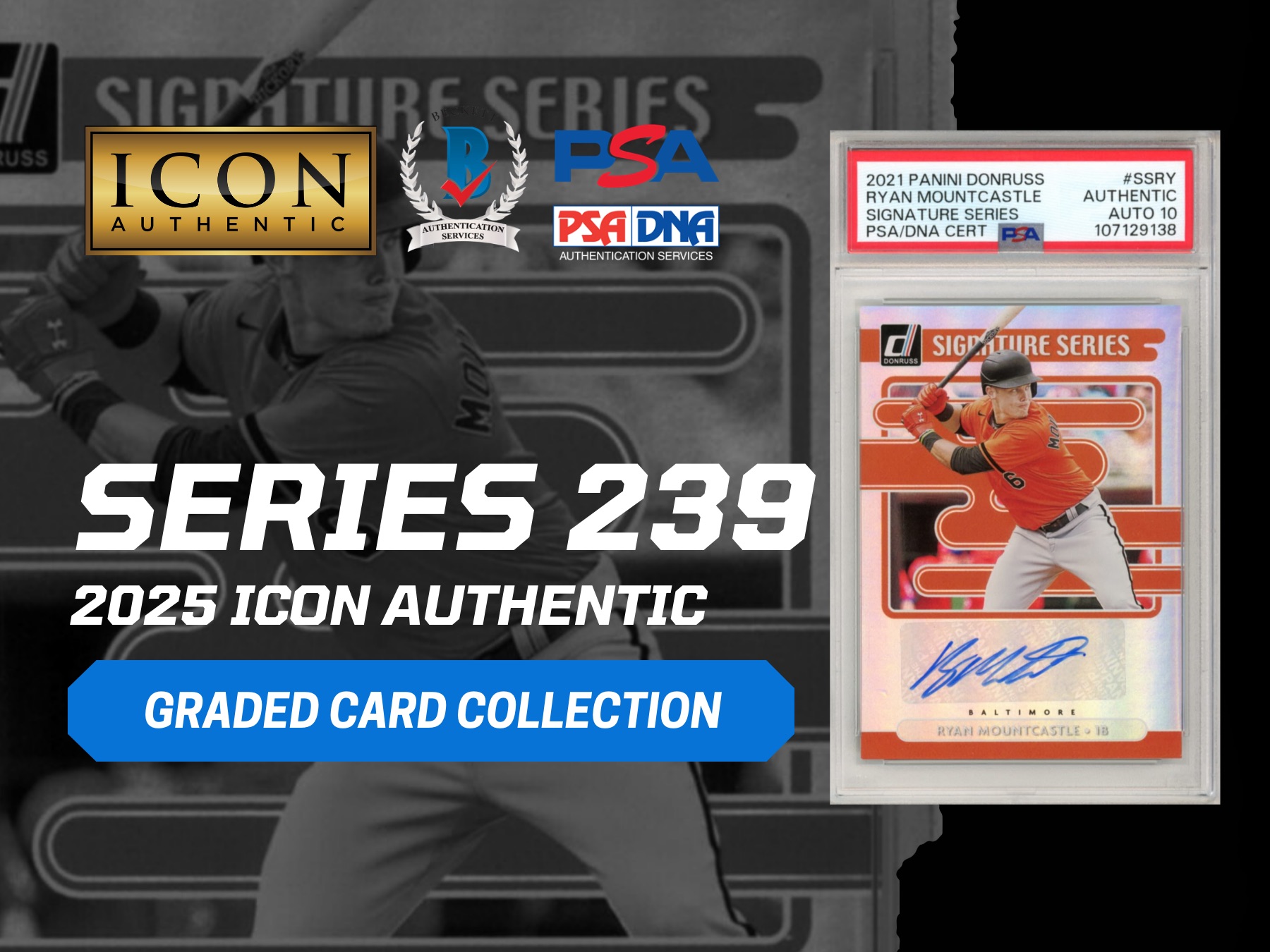 2025 Icon Authentic Graded Card Collection Mystery Box Series 239 at PristineAuction.com 2025 Icon Authentic Graded Card Collection Mystery Box Series 239 at PristineAuction.com