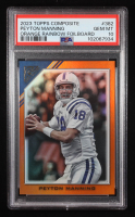 Peyton Manning 2023 Topps Composite Gallery Orange #382 #16/25 (PSA 10) at PristineAuction.com