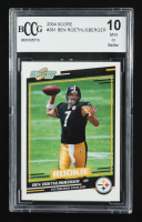 Ben Roethlisberger 2004 Score #381 RC (BCCG 10) at PristineAuction.com