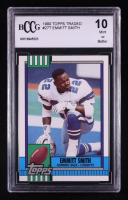 Emmitt Smith 1990 Topps Traded #27T RC (BCCG 10) at PristineAuction.com