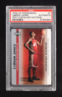 Lebron James 2003-04 Upper Deck Phenomenal Beginning Cleveland National #1 RC (PSA Authentic) at PristineAuction.com