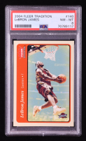 LeBron James 2004-05 Fleer Tradition #140 (PSA 8) at PristineAuction.com