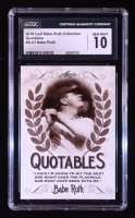Babe Ruth 2016 Leaf Babe Ruth Collection Quotables #Q3 (CGC 10) at PristineAuction.com