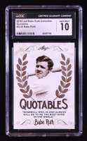 Babe Ruth 2016 Leaf Babe Ruth Collection Quotables #Q6 (CGC 10) at PristineAuction.com