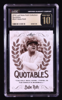 Babe Ruth 2016 Leaf Babe Ruth Collection Quotables #Q1 (CGC Pristine 10) at PristineAuction.com