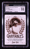 Babe Ruth 2016 Leaf Babe Ruth Collection Quotables #Q10 (CGC 10) at PristineAuction.com