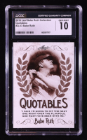 Babe Ruth 2016 Leaf Babe Ruth Collection Quotables #Q3 (CGC 10) at PristineAuction.com