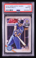 George Brett 2018 Topps Gypsy Queen #304 SP (PSA 10) at PristineAuction.com