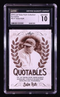 Babe Ruth 2016 Leaf Babe Ruth Collection Quotables #Q7 (CGC 10) at PristineAuction.com