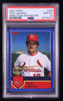 Tony LaRussa 2003 Topps Home Team Advantage #288 MG (PSA 10) at PristineAuction.com
