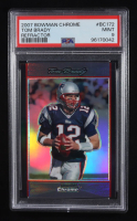 Tom Brady 2007 Bowman Chrome Refractor #BC172 (PSA 9) at PristineAuction.com