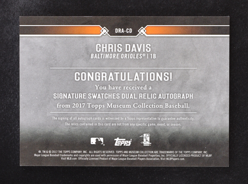 Chris Davis 2017 Topps Museum Collection Signature Swatches Dual Relic Autographs #DRACD #56/99 at PristineAuction.com Chris Davis 2017 Topps Museum Collection Signature Swatches Dual Relic Autographs #DRACD #56/99 at PristineAuction.com
