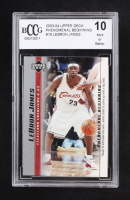 LeBron James 2003-04 Upper Deck Phenomenal Beginning LeBron James #19 RC (BCCG 10) at PristineAuction.com