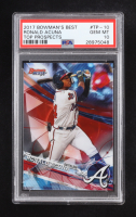 Ronald Acuna 2017 Bowman's Best Top Prospects #TP10 RC (PSA 10) at PristineAuction.com