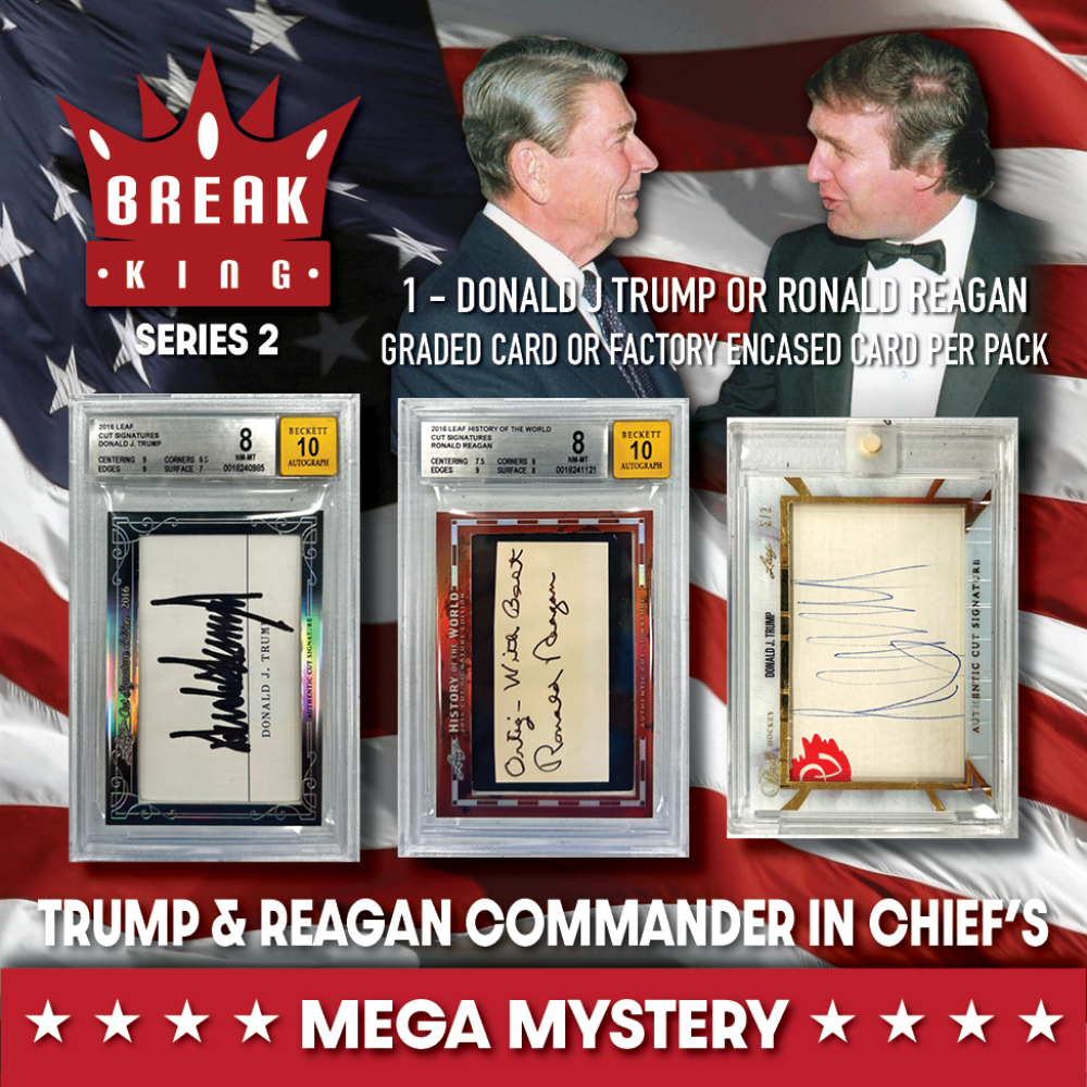 Break King "DONALD J. TRUMP & RONALD REAGAN “COMMANDER IN CHIEF’S" Mystery Pack/Box Series 2 at PristineAuction.com