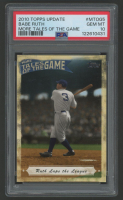 Babe Ruth 2010 Topps Update More Tales Of Game #MTOG5 (PSA 10) at PristineAuction.com