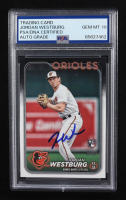 Jordan Westburg Signed 2024 Topps Update #US125 RC (PSA | Auto Grade PSA 10) at PristineAuction.com
