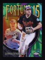 Gunnar Henderson 2025 Topps Chrome Fortune 15 Green Refractors #F152 #21/99 at PristineAuction.com