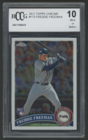 Freddie Freeman 2011 Topps Chrome #173 (BCCG 10) at PristineAuction.com