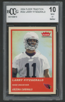 Larry Fitzgerald 2004 Fleer Tradition #332 RC (BCCG 10) at PristineAuction.com