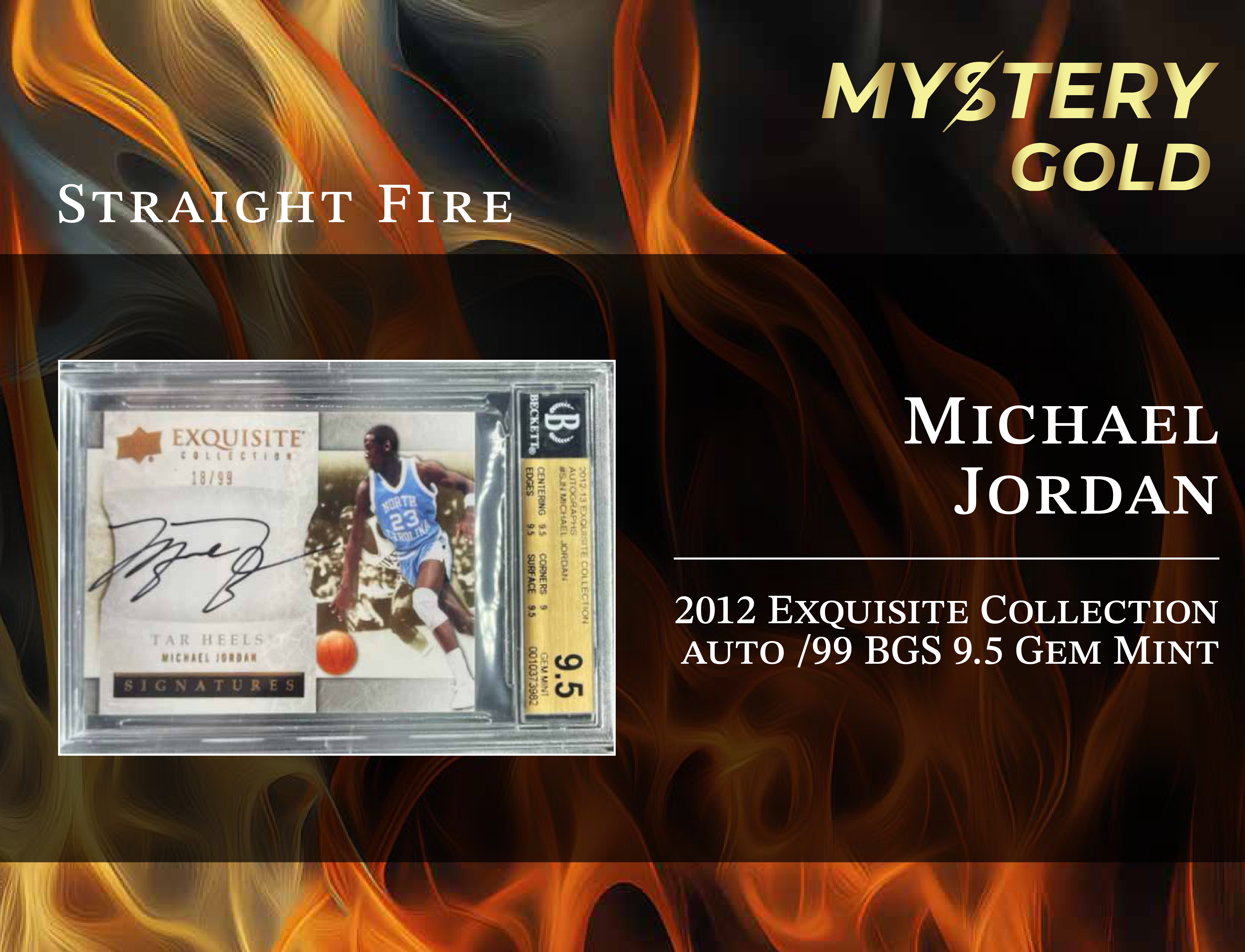 MYSTERY GOLD PRESENTS STRAIGHT FIRE MULTI-SPORT SERIES 1 MYSTERY BOX / PACK - CONTAINS 1 PSA/BGS/CGC/SGC GRADED CARD & 2 AUTO/RELIC CARDS PER PACK! at PristineAuction.com MYSTERY GOLD PRESENTS STRAIGHT FIRE MULTI-SPORT SERIES 1 MYSTERY BOX / PACK - CONTAINS 1 PSA/BGS/CGC/SGC GRADED CARD & 2 AUTO/RELIC CARDS PER PACK! at PristineAuction.com