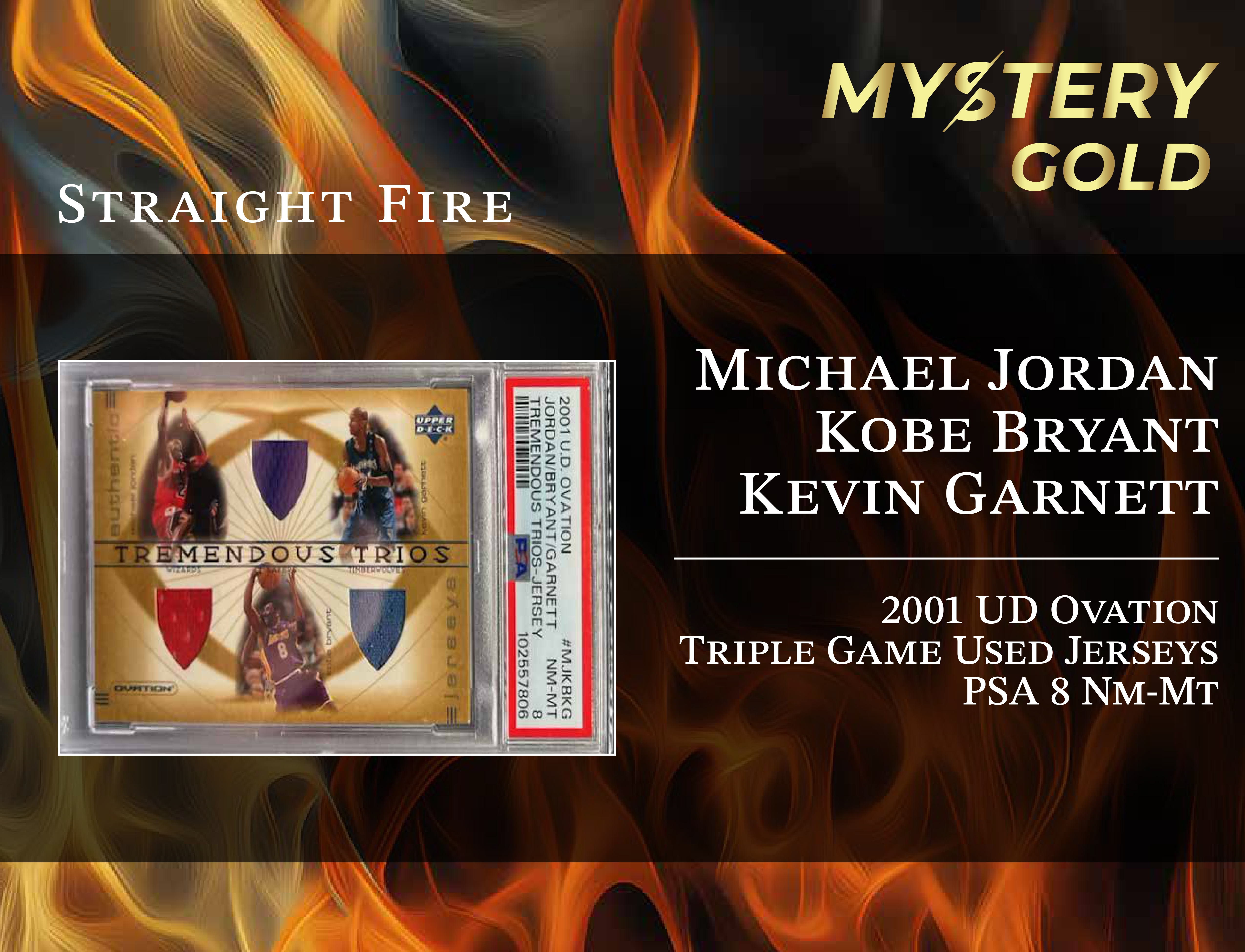 MYSTERY GOLD PRESENTS STRAIGHT FIRE MULTI-SPORT SERIES 1 MYSTERY BOX / PACK - CONTAINS 1 PSA/BGS/CGC/SGC GRADED CARD & 2 AUTO/RELIC CARDS PER PACK! at PristineAuction.com MYSTERY GOLD PRESENTS STRAIGHT FIRE MULTI-SPORT SERIES 1 MYSTERY BOX / PACK - CONTAINS 1 PSA/BGS/CGC/SGC GRADED CARD & 2 AUTO/RELIC CARDS PER PACK! at PristineAuction.com