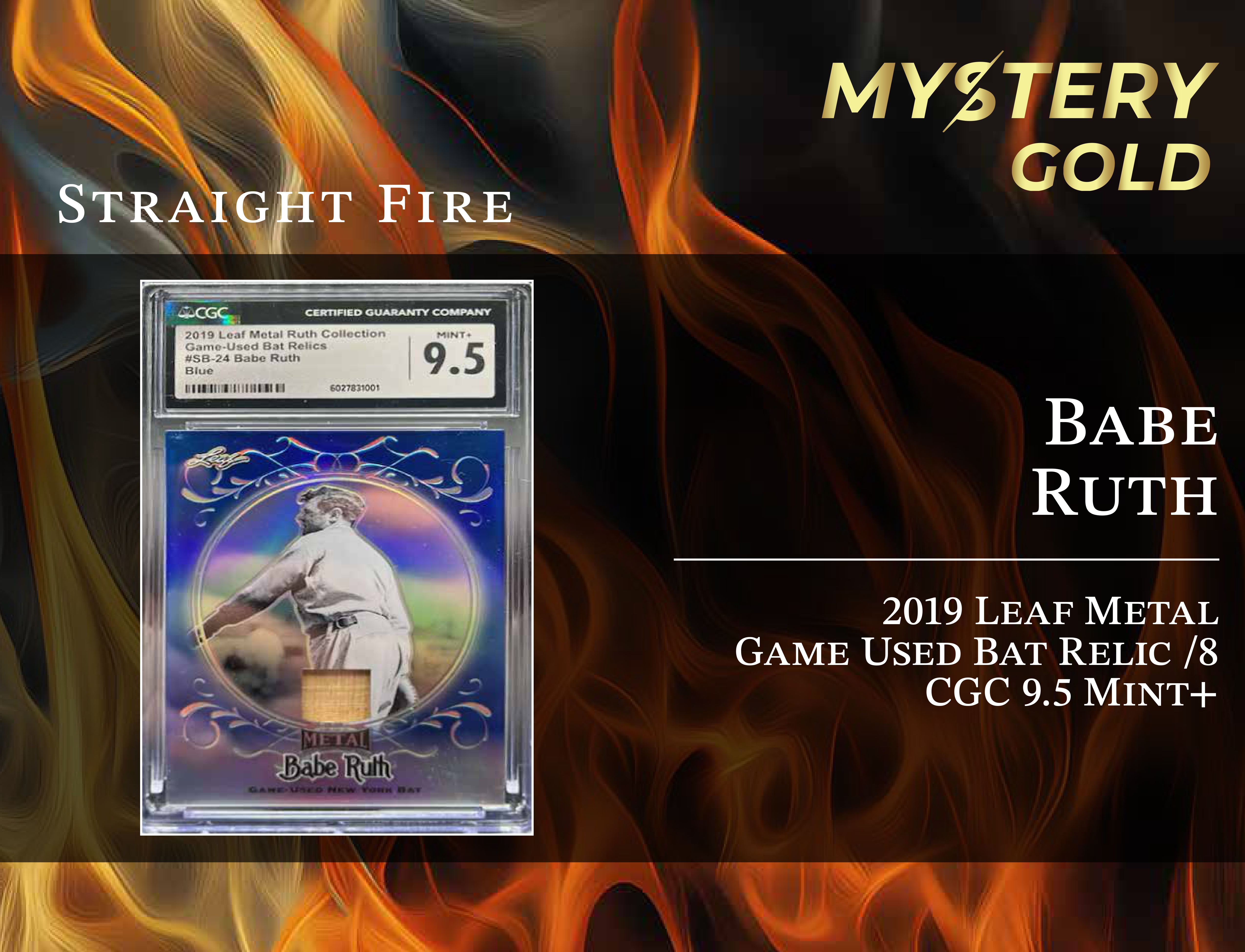 MYSTERY GOLD PRESENTS STRAIGHT FIRE MULTI-SPORT SERIES 1 MYSTERY BOX / PACK - CONTAINS 1 PSA/BGS/CGC/SGC GRADED CARD & 2 AUTO/RELIC CARDS PER PACK! at PristineAuction.com MYSTERY GOLD PRESENTS STRAIGHT FIRE MULTI-SPORT SERIES 1 MYSTERY BOX / PACK - CONTAINS 1 PSA/BGS/CGC/SGC GRADED CARD & 2 AUTO/RELIC CARDS PER PACK! at PristineAuction.com