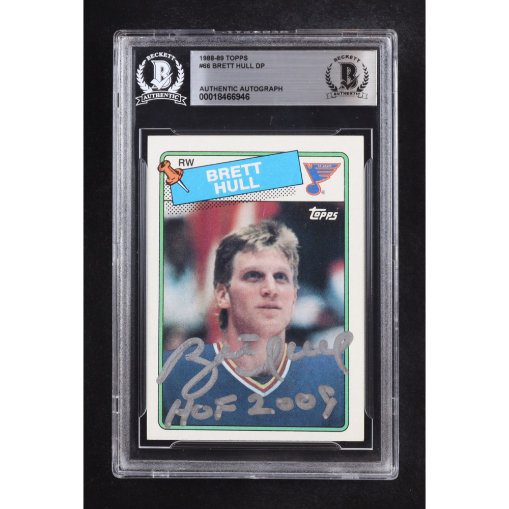 Brett Hull Signed 1988-89 Topps Inscribed "HOF 2009" Auto #66 RC (Beckett | Autograph Grade BGS Authentic) at PristineAuction.com
