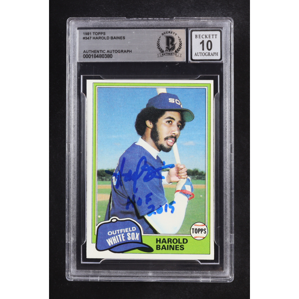 Harold Baines Signed 1981 Topps Inscribed "HOF 2019" Auto #347 RC (Beckett | Autograph Grade BGS 10) at PristineAuction.com
