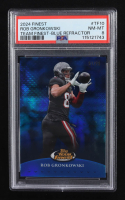 Rob Gronkowski 2024 Finest Team Finest Blue Refractors #TF10 #51/99 (PSA 8) at PristineAuction.com
