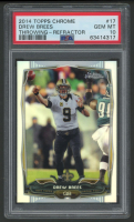 Drew Brees 2014 Topps Chrome Refractor #17 (PSA 10) at PristineAuction.com