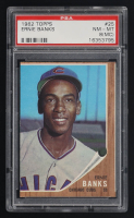 Ernie Banks 1962 Topps #25 (PSA 8) (MC) at PristineAuction.com