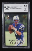 Peyton Manning 1998 Collector's Edge First Place #135 RC (BCCG 10) at PristineAuction.com