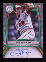 Jim Palmer 2025 Topps Tribute Autographs Green #TAJPA #69/99 at PristineAuction.com
