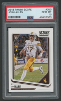 Josh Allen 2018 Panini Score #350 RC (PSA 10) at PristineAuction.com