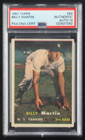 Billy Martin Signed 1957 Topps #62 (PSA 10) at PristineAuction.com
