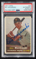 Bill Mazeroski Signed 1957 Topps #24 (PSA 10) at PristineAuction.com