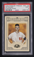 Jim Palmer 2008 Donruss Threads Diamond Kings #DK-28 (PSA 9) at PristineAuction.com