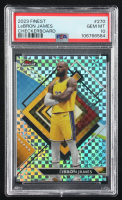 LeBron James 2023-24 Finest Checkerboard Refractors #270 (PSA 10) at PristineAuction.com