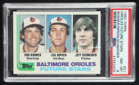 Bob Bonner / Cal Ripken Jr. / Jeff Schneider 1982 Topps #21 RC (PSA 8) at PristineAuction.com