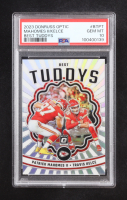 Patrick Mahomes II / Travis Kelce 2023 Donruss Optic Best Tuddys #BTPT (PSA 10) at PristineAuction.com