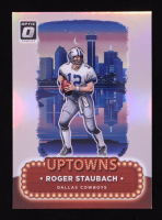 Roger Staubach 2024 Donruss Optic Uptowns #24 at PristineAuction.com